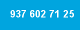 937 602 71 25 937 602 71 25
